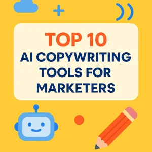 Top 10 AI Copywriting Tools for Marketers