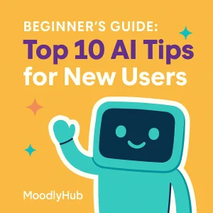 Beginner’s Guide: Top 10 AI Tips for New Users
