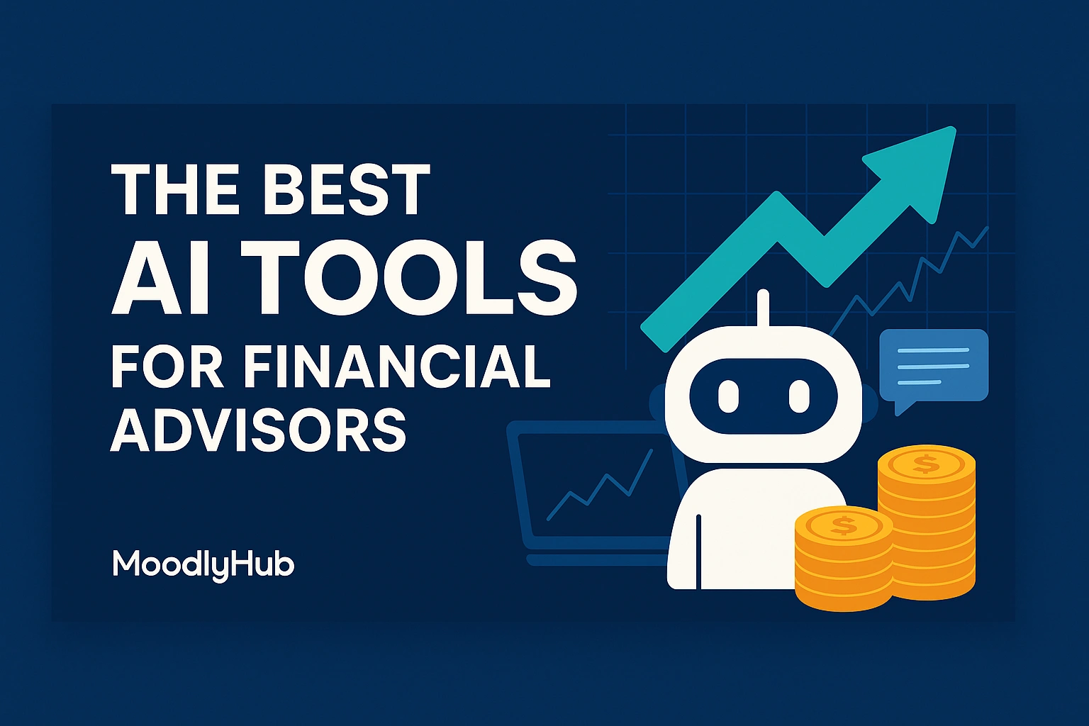 The Best AI Tools for Financial Advisors (2025 Guide)
