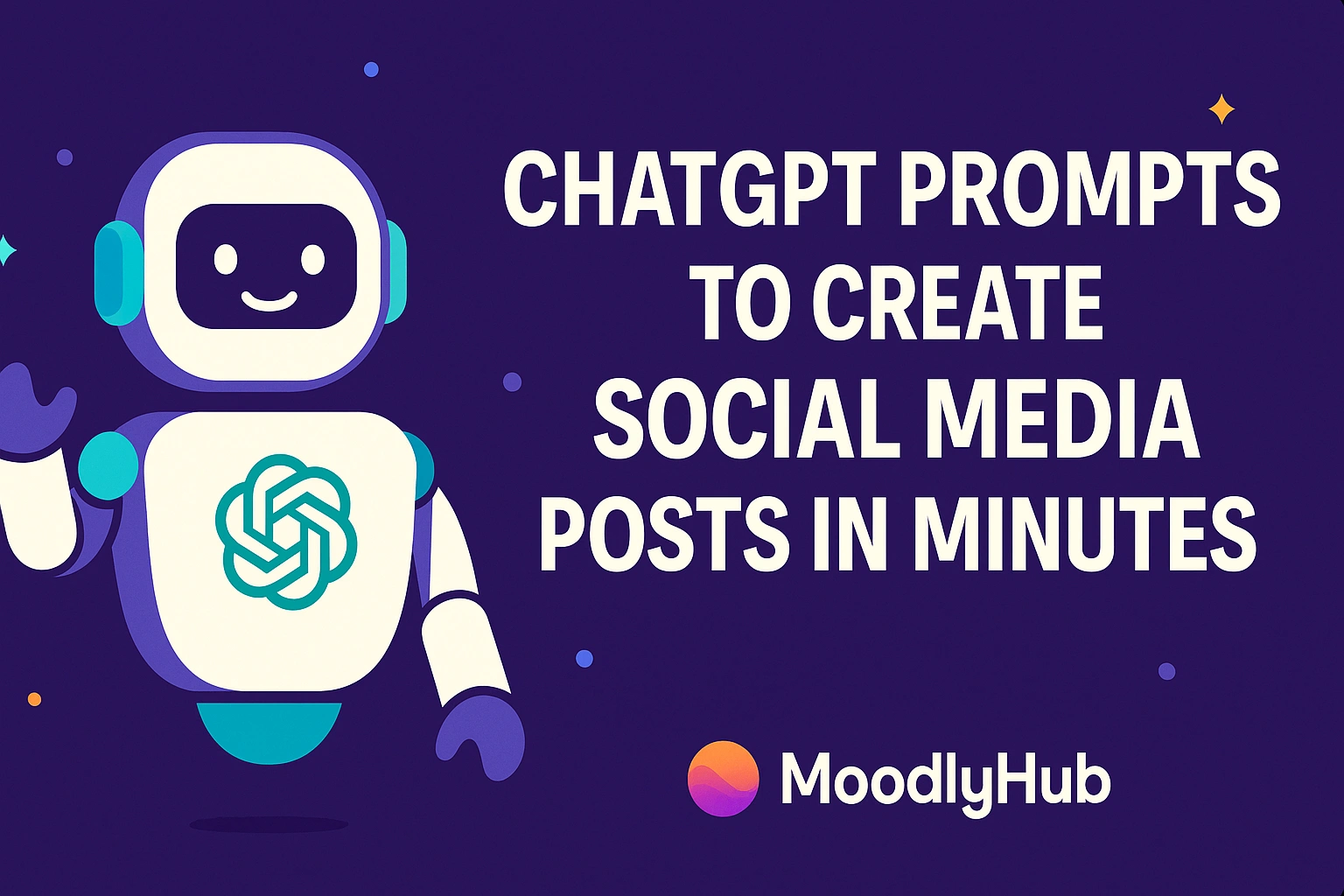 ChatGPT Prompts to Create Social Media Posts in Minutes
